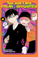 Kocha Agasawa You and I Are Polar Opposites Vol. 4 Paperback Manga Book