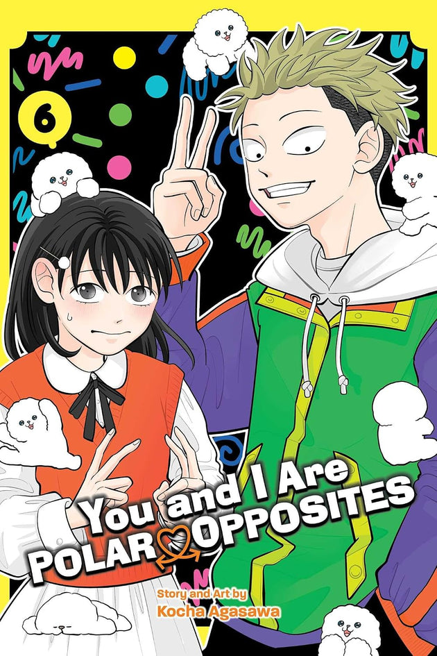 Kocha Agasawa You and I Are Polar Opposites Vol. 6 Paperback Manga Book